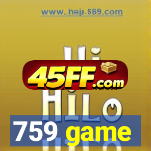 759 game